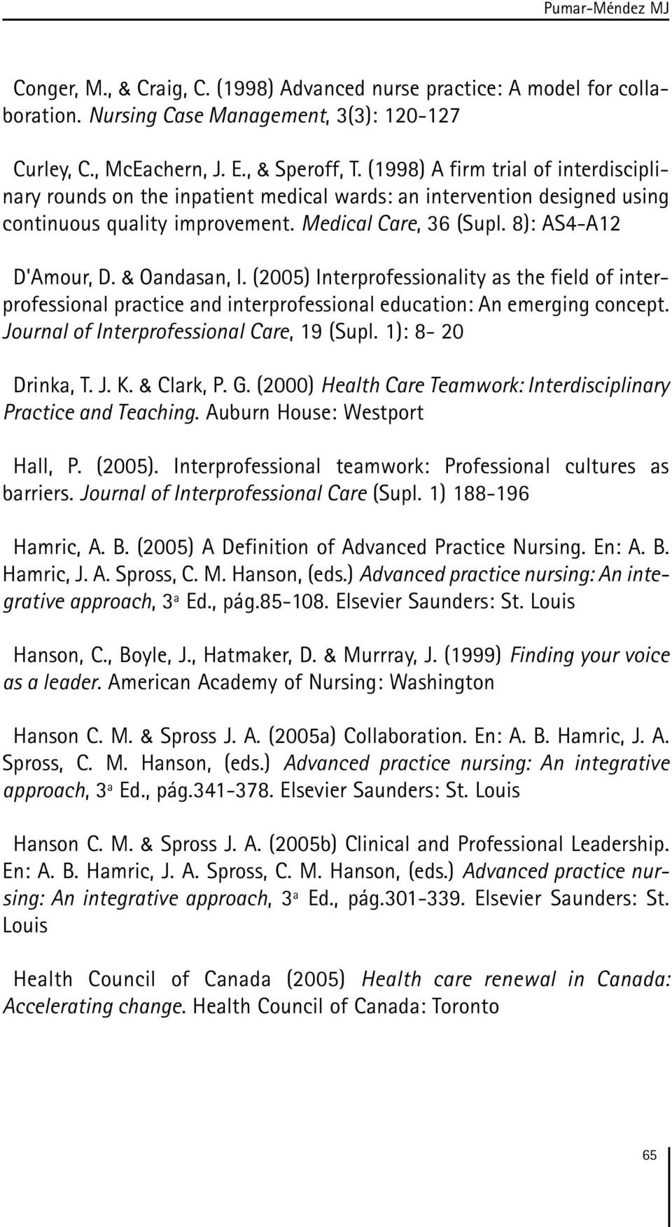 & Oandasan, I. (2005) Interprofessionality as the field of interprofessional practice and interprofessional education: An emerging concept. Journal of Interprofessional Care, 19 (Supl.