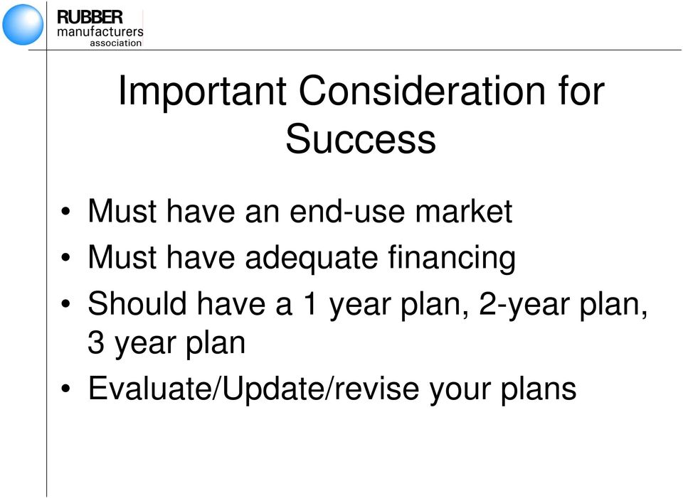 financing Should have a 1 year plan, 2-year