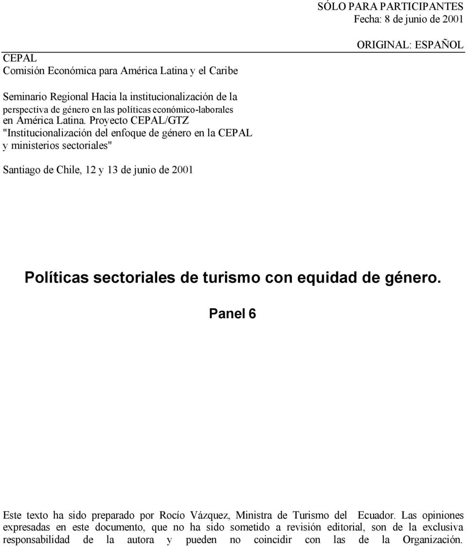 Proyecto CEPAL/GTZ "Institucionalización del enfoque de género en la CEPAL y ministerios sectoriales" Santiago de Chile, 12 y 13 de junio de 2001 Políticas sectoriales de turismo con