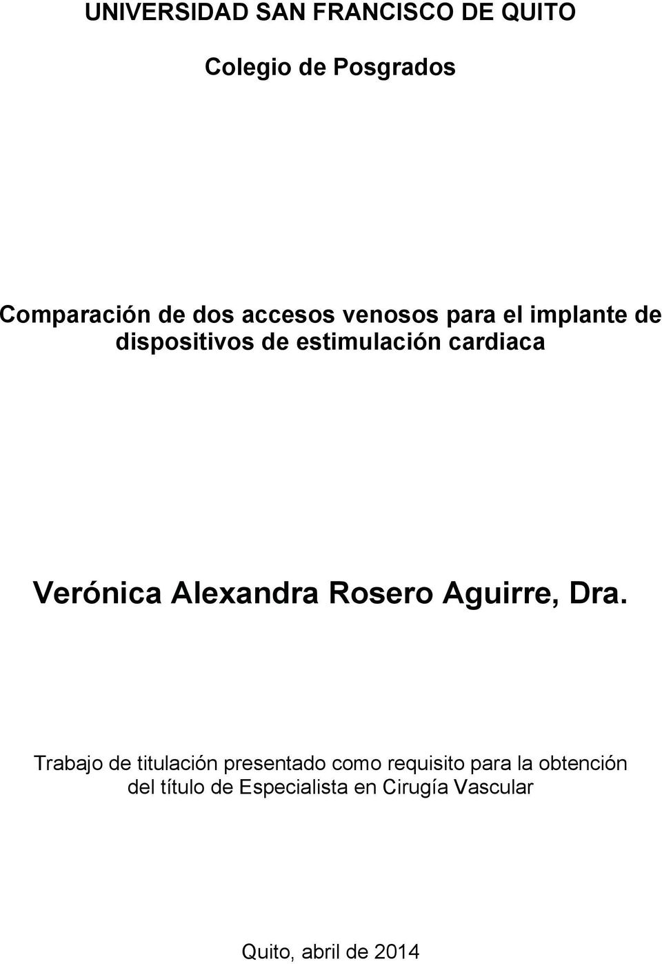 Verónica Alexandra Rosero Aguirre, Dra.