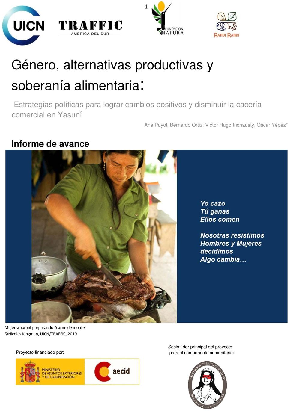 Inchausty, Oscar Yépez* Informe de avance Mujer waorani preparando carne de monte Nicolás Kingman,