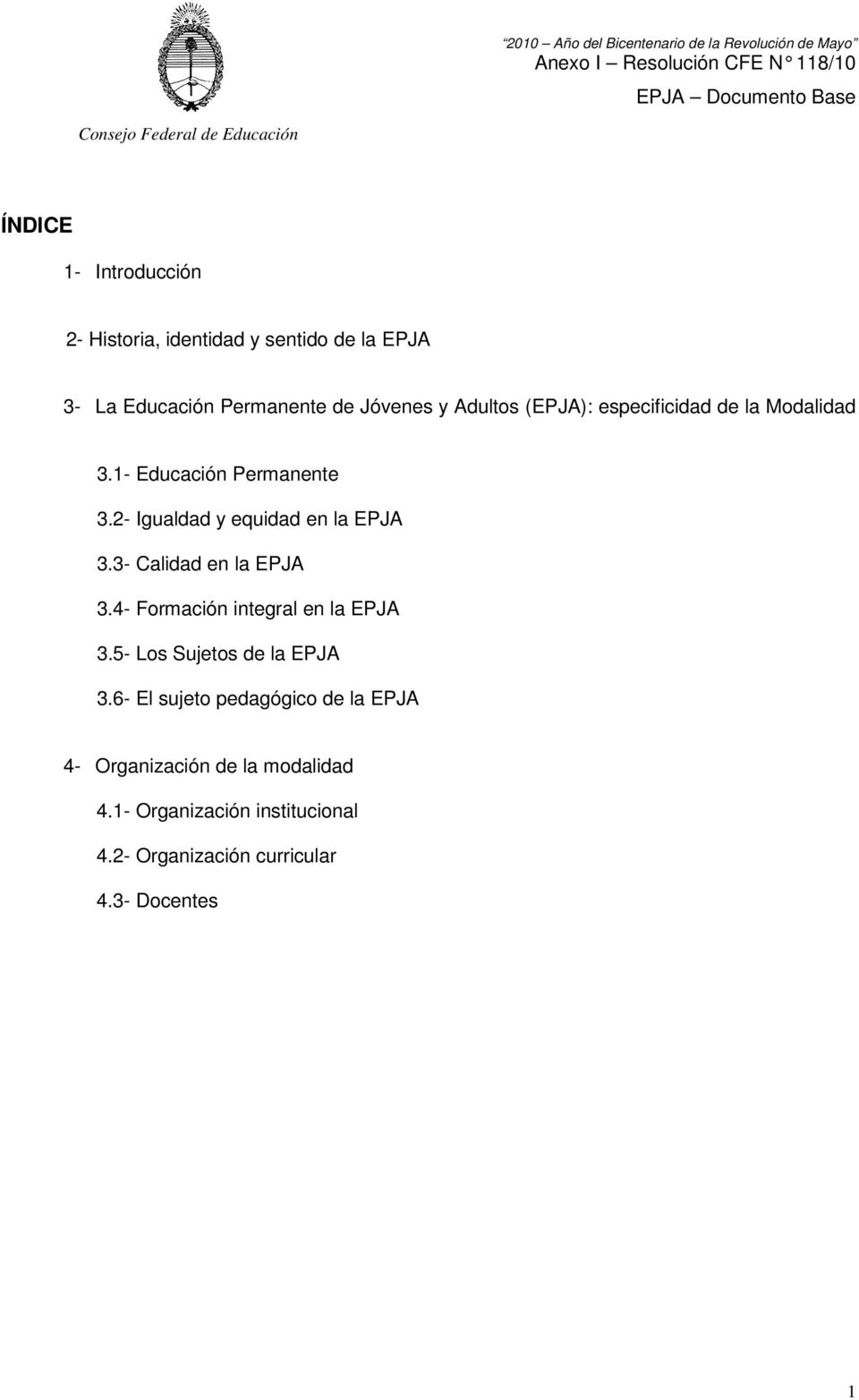 3- Calidad en la EPJA 3.4- Formación integral en la EPJA 3.5- Los Sujetos de la EPJA 3.