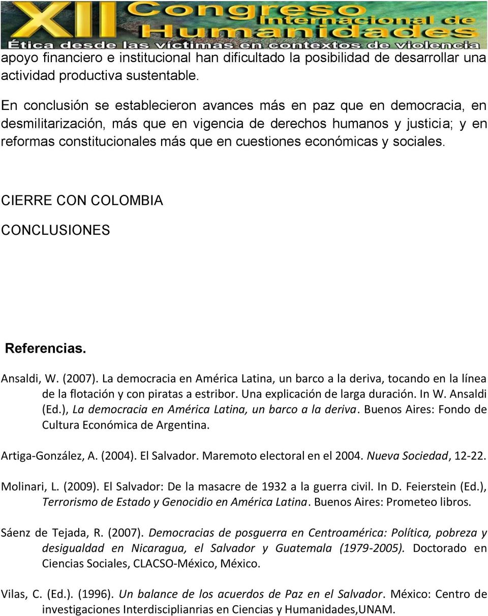 económicas y sociales. CIERRE CON COLOMBIA CONCLUSIONES Referencias. Ansaldi, W. (2007).