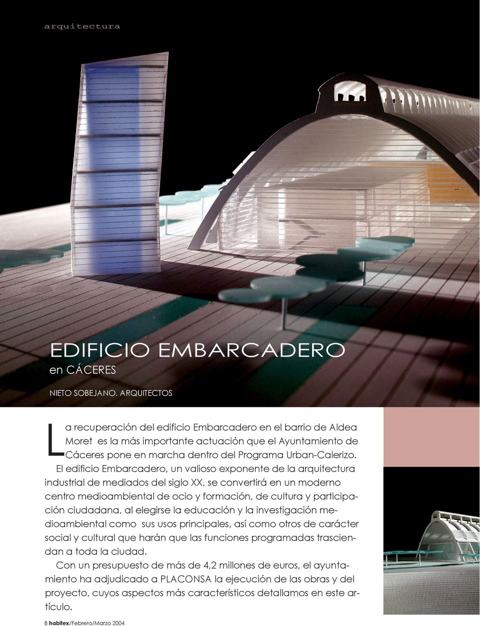 El edificio Embarcadero, un valioso exponente de la arquitectura industrial de mediados del siglo XX, se convertirá en un moderno centro medioambiental de ocio y formación, de cultura y participación