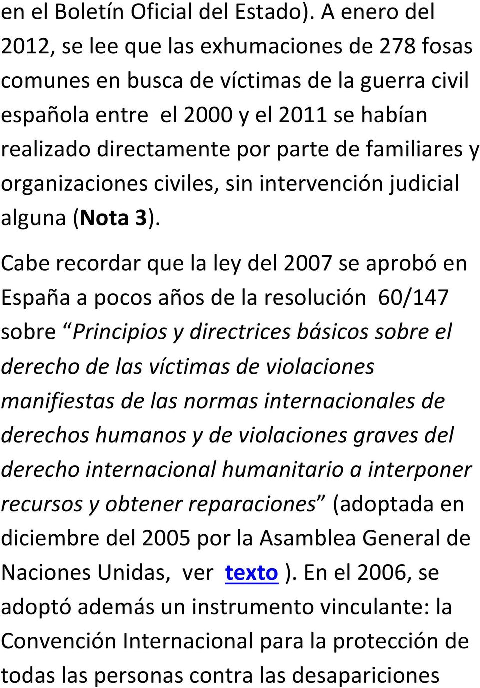 organizaciones civiles, sin intervención judicial alguna (Nota 3).