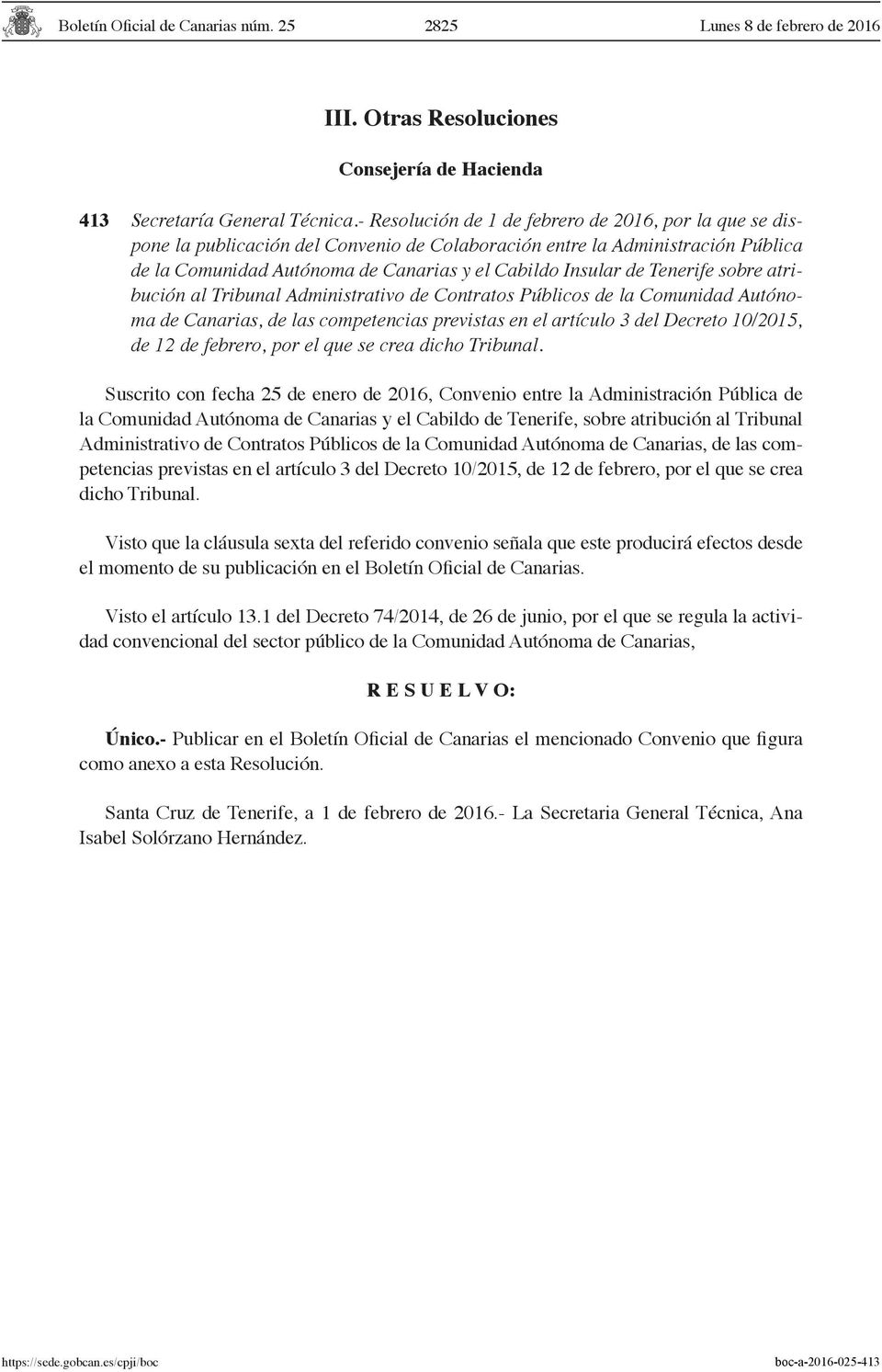 Tenerife sobre atribución al Tribunal Administrativo de Contratos Públicos de la Comunidad Autónoma de Canarias, de las competencias previstas en el artículo 3 del Decreto 10/2015, de 12 de febrero,