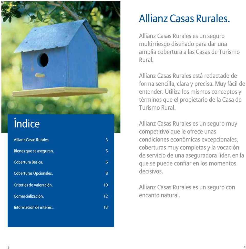Índice Allianz Casas Rurales. 3 Bienes que se aseguran. 5 Cobertura Básica. 6 Coberturas Opcionales. 8 Criterios de Valoración. 10 Comercialización.