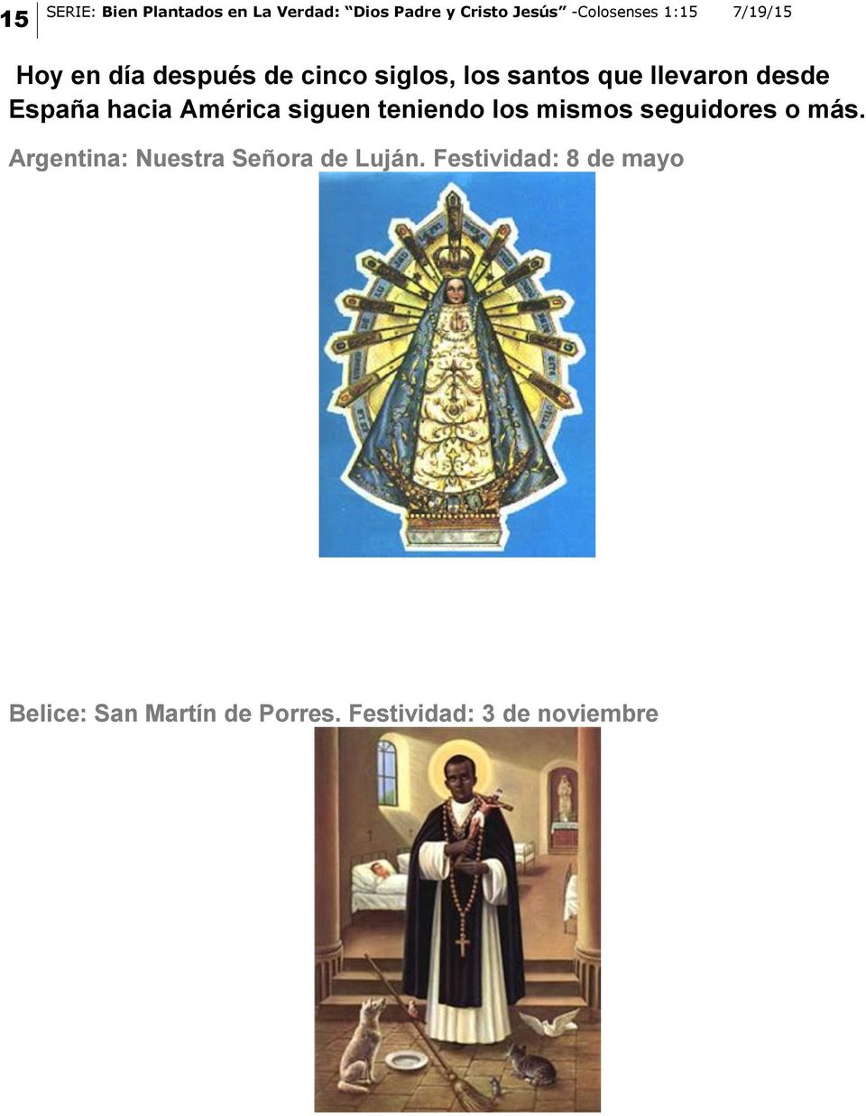 seguidores o más. Argentina: Nuestra Señora de Luján.
