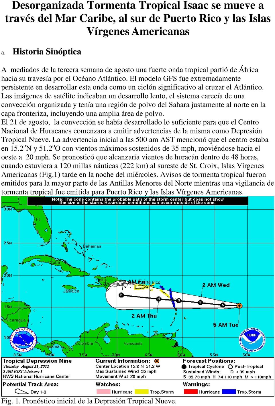 El modelo GFS fue extremadamente persistente en desarrollar esta onda como un ciclón significativo al cruzar el Atlántico.