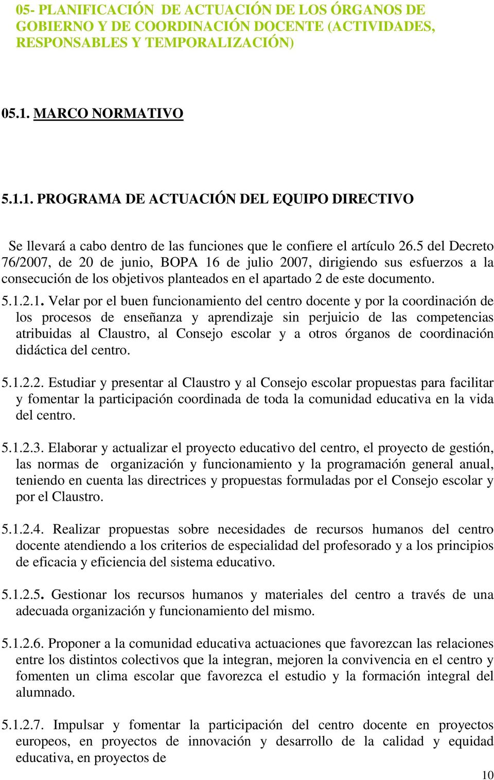 5 del Decreto 76/2007, de 20 de junio, BOPA 16