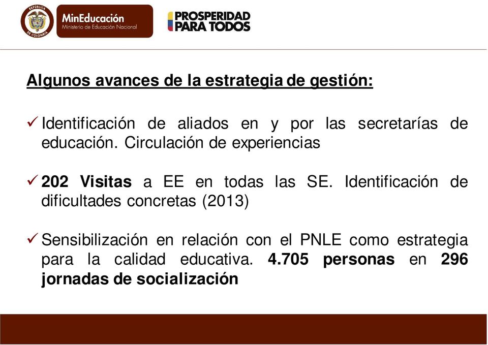 Identificación de dificultades concretas (2013) Sensibilización en relación con el PNLE
