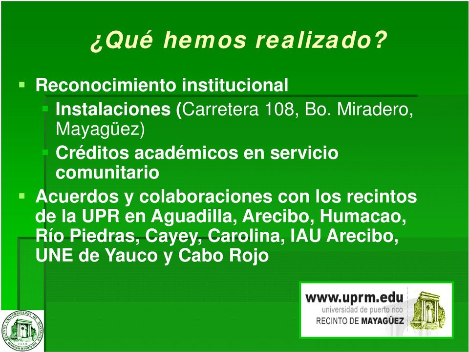Miradero, Mayagüez) Créditos académicos en servicio comunitario Acuerdos y