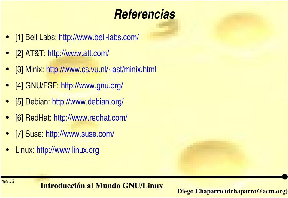 html [4] GNU/FSF: http://www.gnu.org/ [5] Debian: http://www.debian.