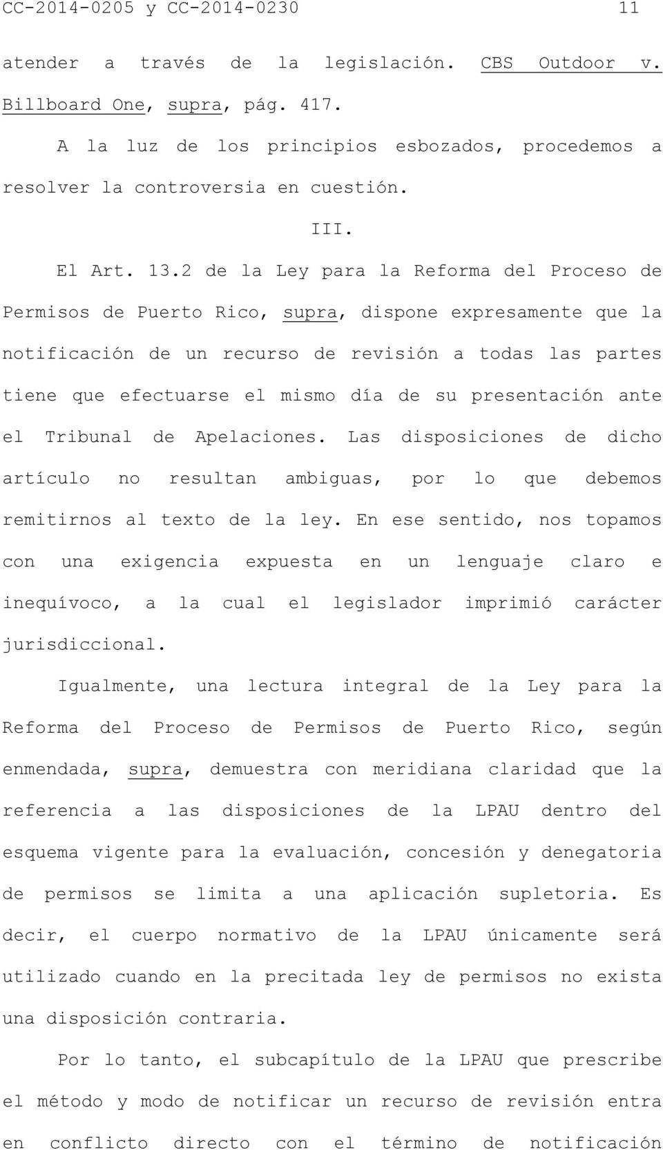 2 de la Ley para la Reforma del Proceso de Permisos de Puerto Rico, supra, dispone expresamente que la notificación de un recurso de revisión a todas las partes tiene que efectuarse el mismo día de