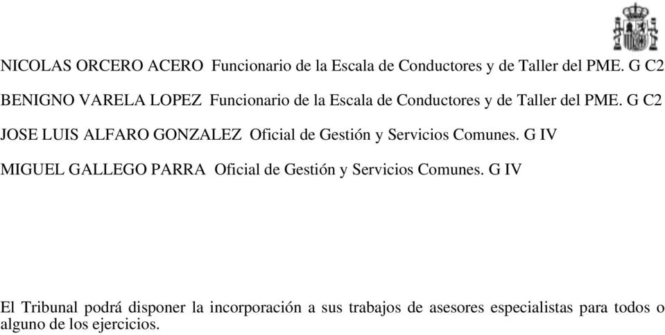 G C2 JOSE LUIS ALFARO GONZALEZ Oficial de Gestión y Servicios Comunes.