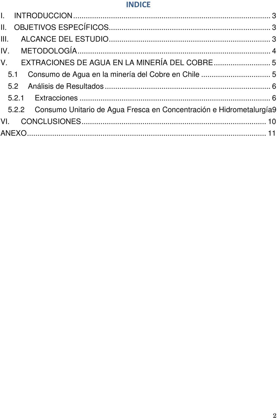 1 Consumo de Agua en la minería del Cobre en Chile... 5 5.2 Análisis de Resultados... 6 5.2.1 Extracciones.