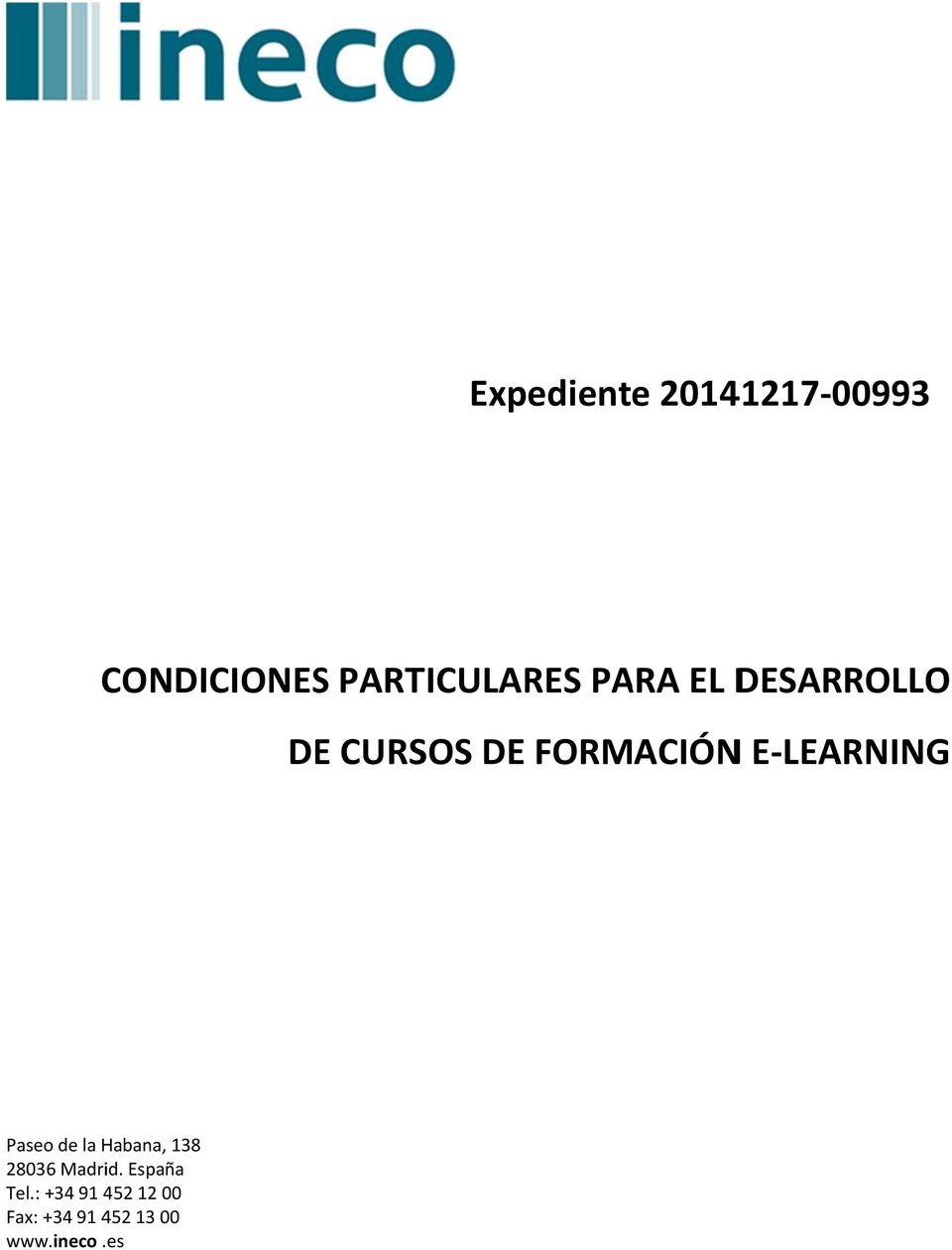 E-LEARNING Pase de la Habana, 138 28036 Madrid.