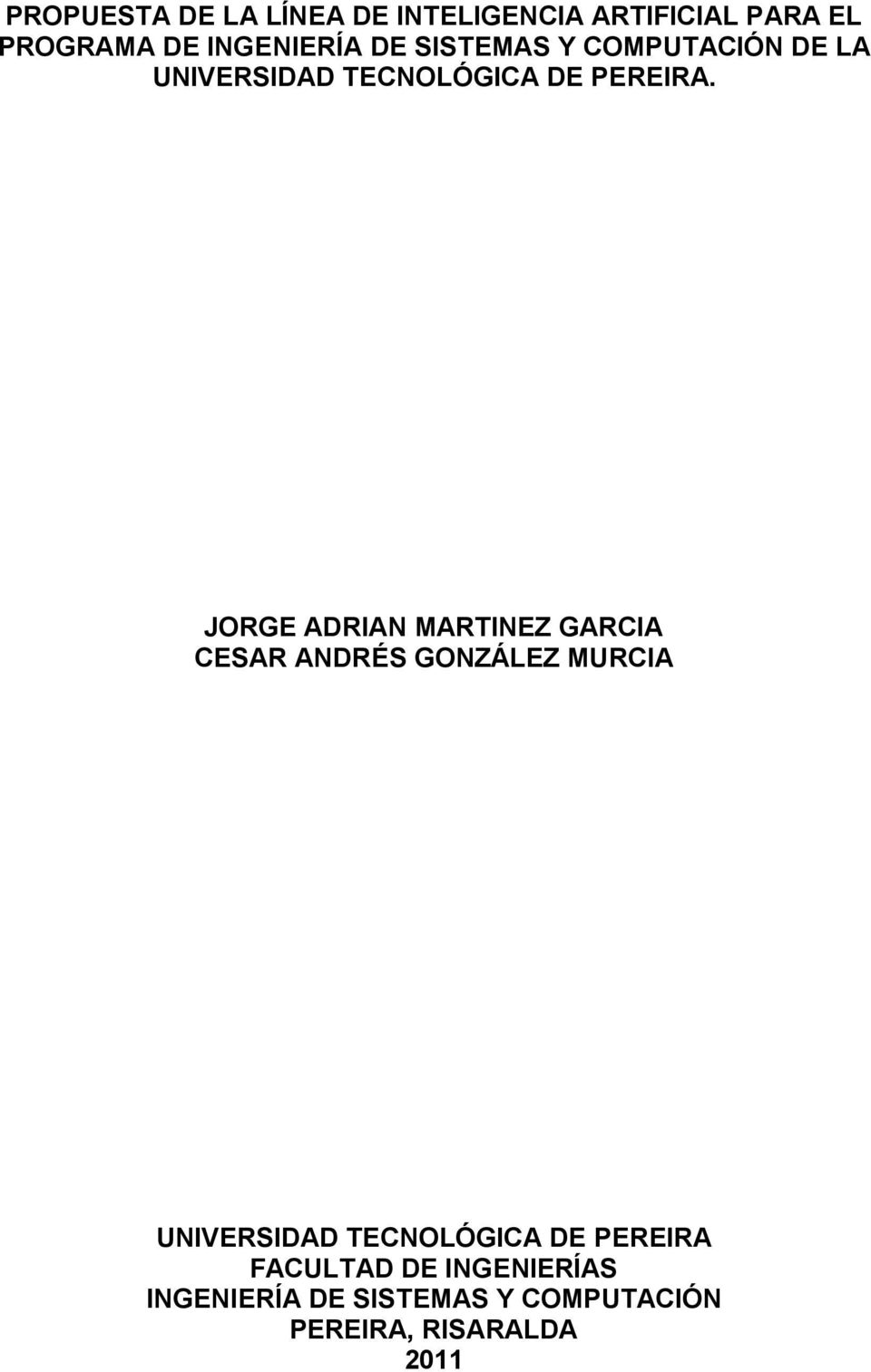 JORGE ADRIAN MARTINEZ GARCIA CESAR ANDRÉS GONZÁLEZ MURCIA UNIVERSIDAD TECNOLÓGICA
