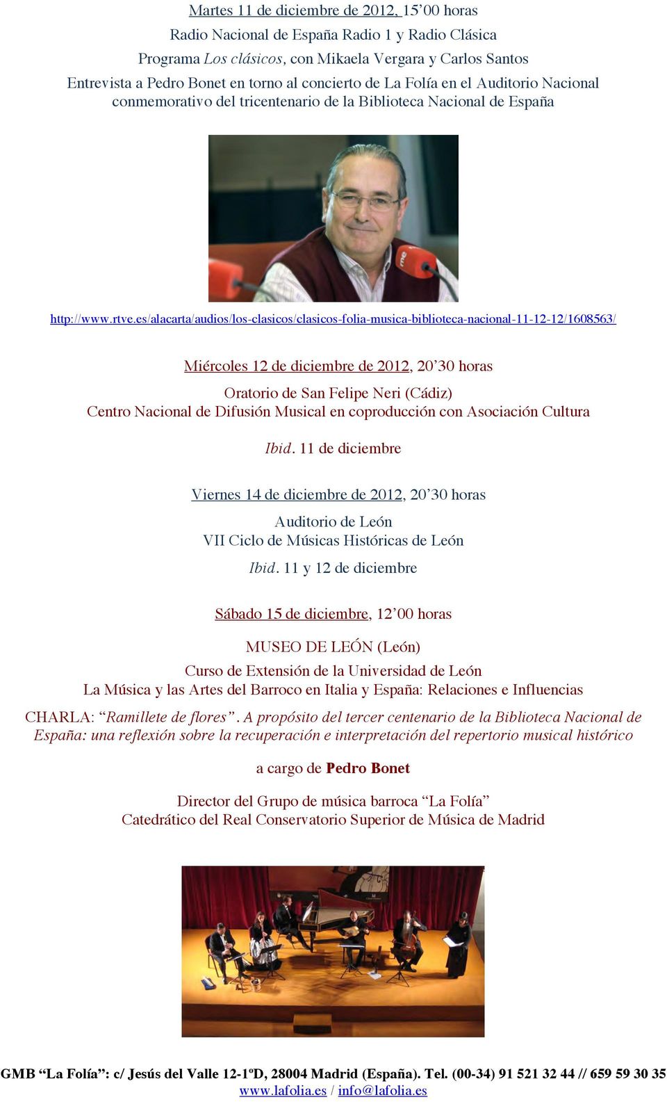 es/alacarta/audios/los-clasicos/clasicos-folia-musica-biblioteca-nacional-11-12-12/1608563/ Miércoles 12 de diciembre de 2012, 20 30 horas Oratorio de San Felipe Neri (Cádiz) Centro Nacional de