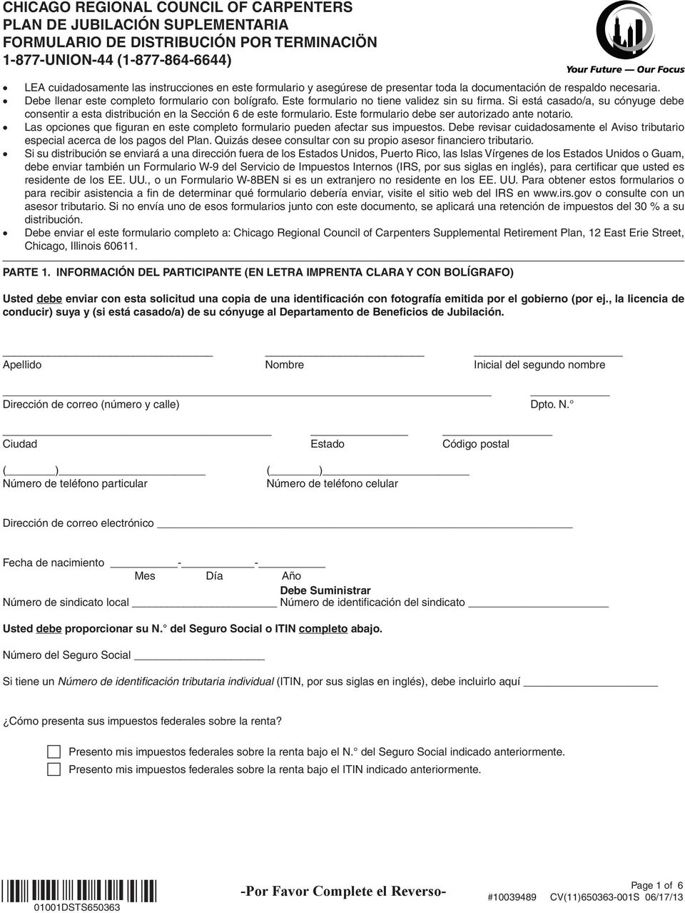 Si está casado/a, su cónyuge debe consentir a esta distribución en la Sección 6 de este formulario. Este formulario debe ser autorizado ante notario.