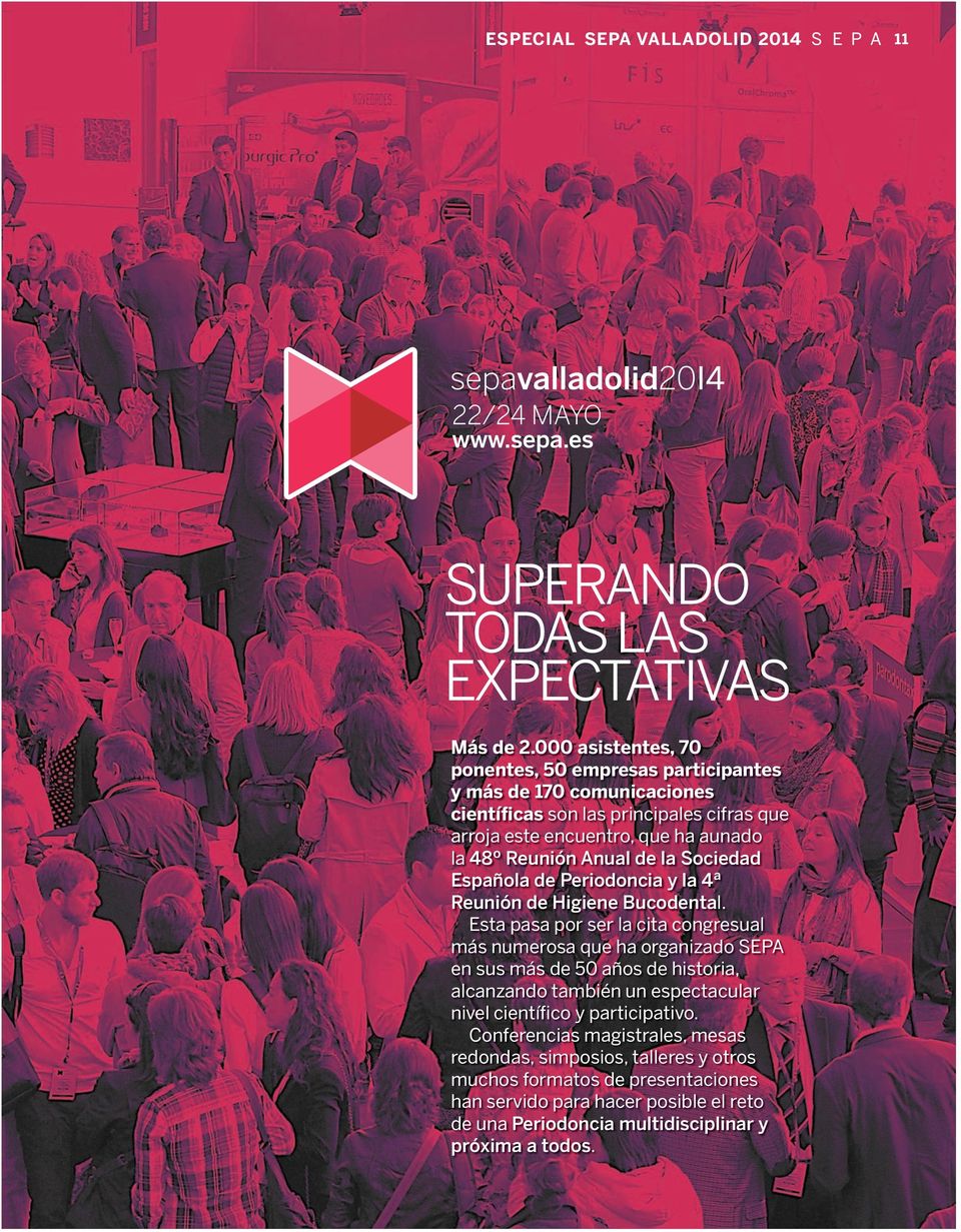 Anual de la Sociedad Española de Periodoncia y la 4ª Reunión de Higiene Bucodental.