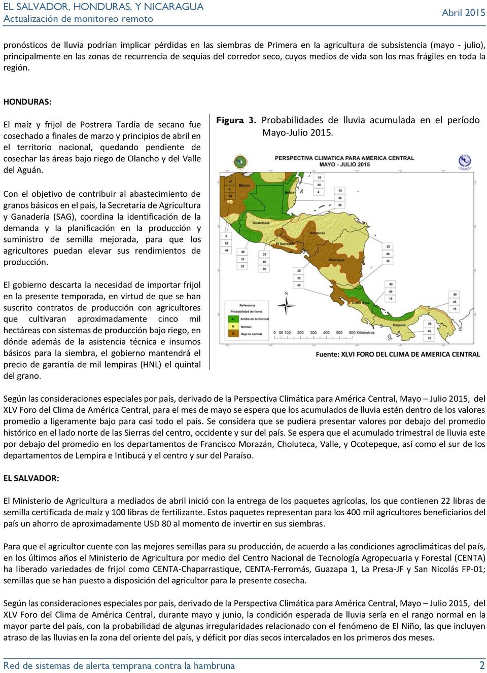 HONDURAS: El maíz y frijol de Postrera Tardía de secano fue cosechado a finales de marzo y principios de abril en el territorio nacional, quedando pendiente de cosechar las áreas bajo riego de
