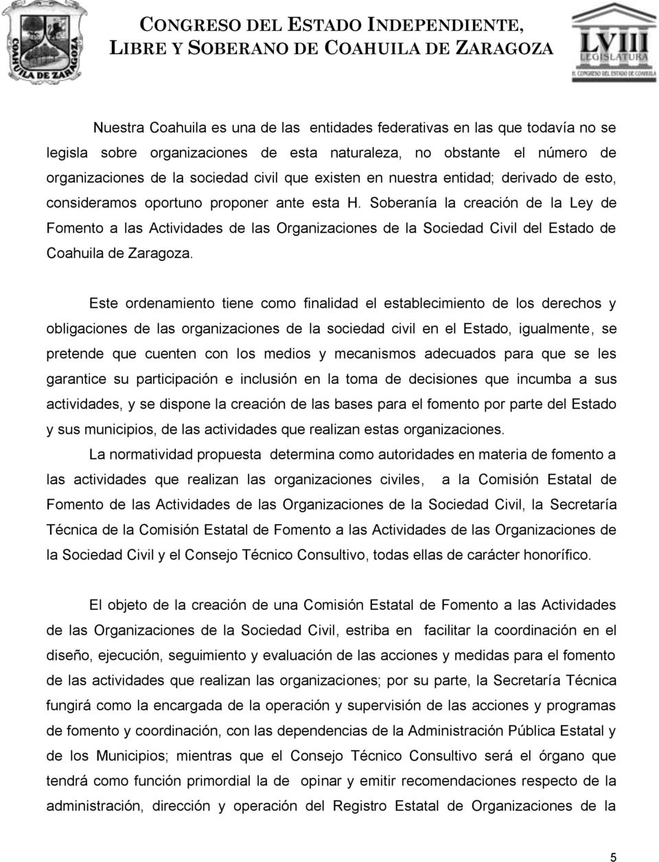 Soberanía la creación de la Ley de Fomento a las Actividades de las Organizaciones de la Sociedad Civil del Estado de Coahuila de Zaragoza.