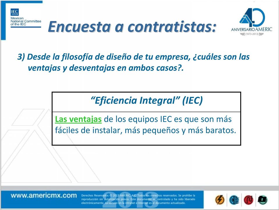 . Eficiencia Integral (IEC) Las ventajas de los equipos