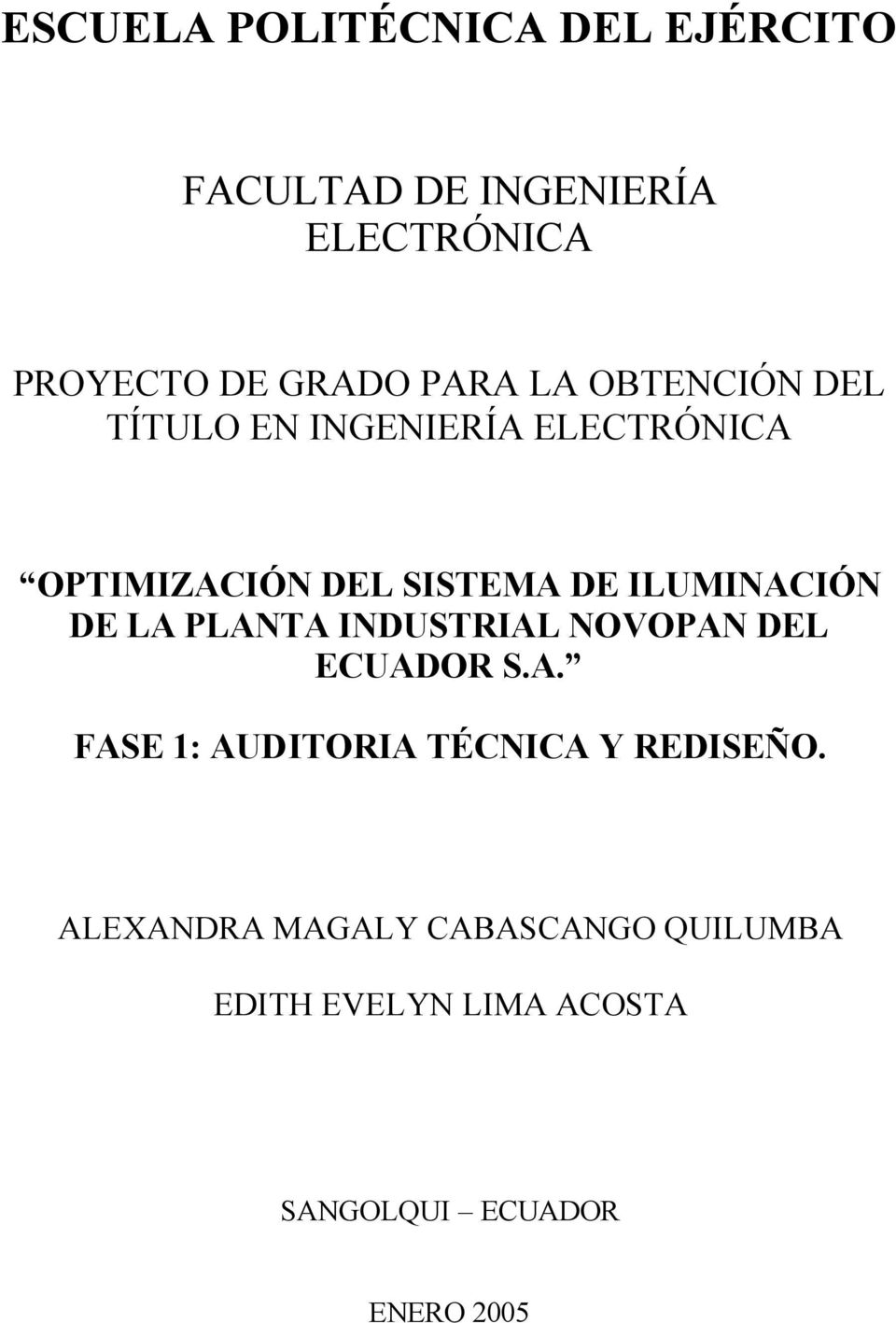 ILUMINACIÓN DE LA PLANTA INDUSTRIAL NOVOPAN DEL ECUADOR S.A. FASE 1: AUDITORIA TÉCNICA Y REDISEÑO.