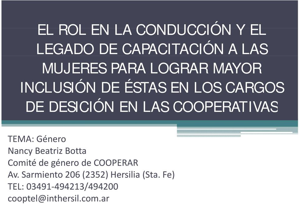 COOPERATIVAS TEMA: Género Nancy Beatriz Botta Comité de género de COOPERAR