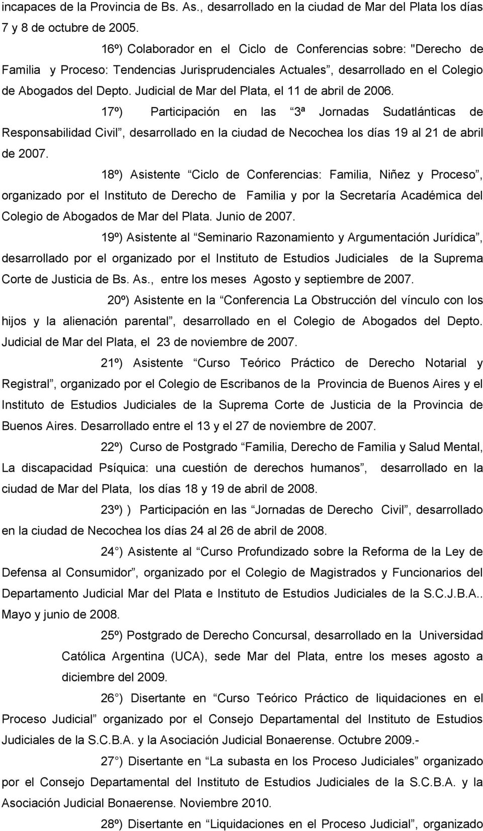 Judicial de Mar del Plata, el 11 de abril de 2006.