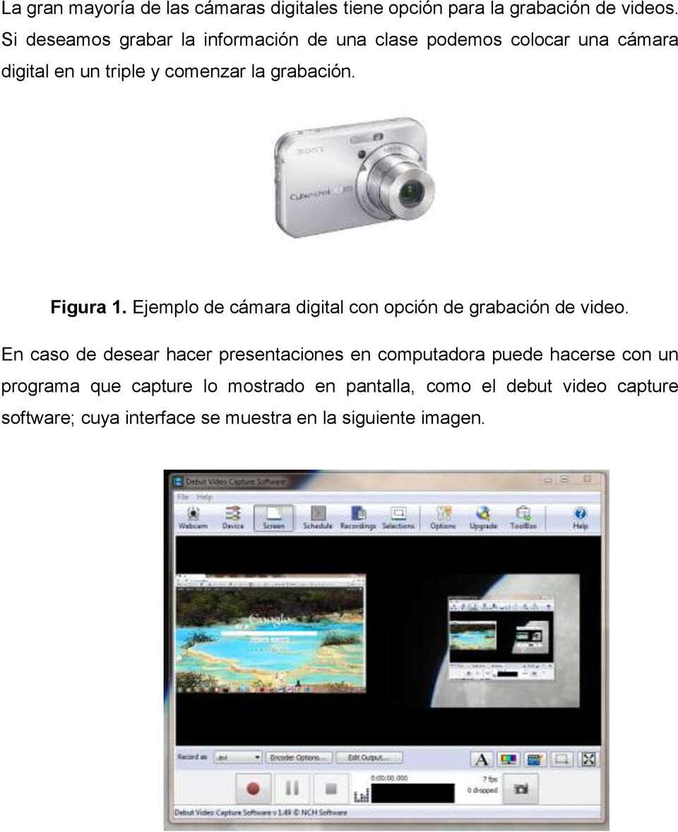 Figura 1. Ejemplo de cámara digital con opción de grabación de video.