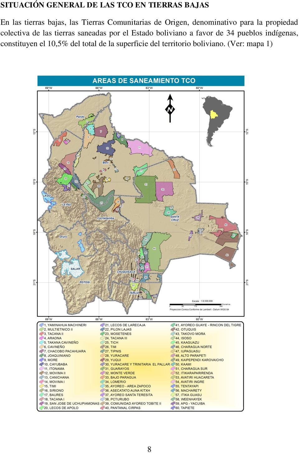 las tierras saneadas por el Estado boliviano a favor de 34 pueblos indígenas,