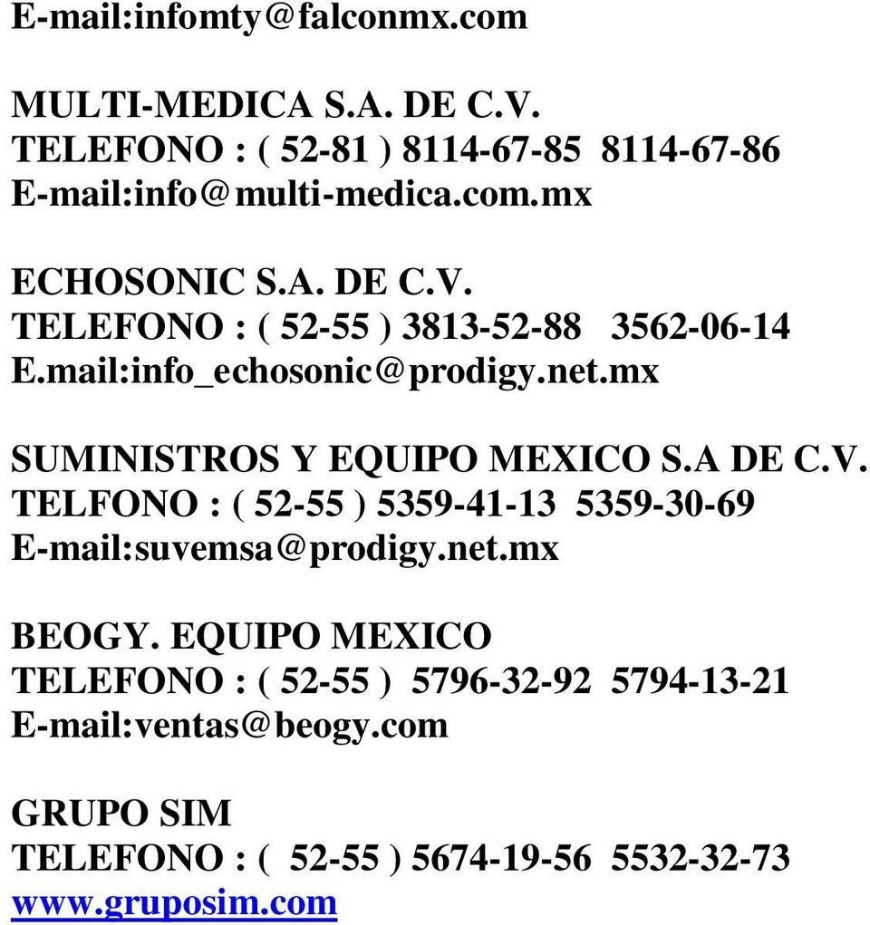 A DE C.V. TELFONO : ( 52-55 ) 5359-41-13 5359-30-69 E-mail:suvemsa@prodigy.net.mx BEOGY.