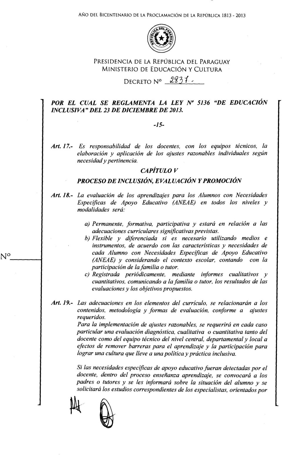 CAPÍTULO V PROCESO DE INCLUSIÓN, EVALUACIÓN Y PROMOCIÓN Art. 18.