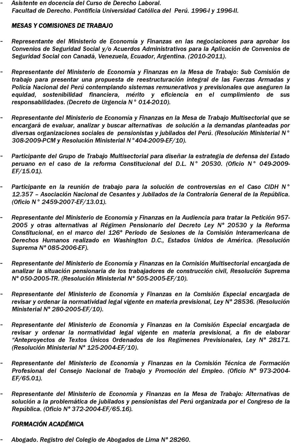 de Seguridad Scial cn Canadá, Venezuela, Ecuadr, Argentina. (2010-2011).