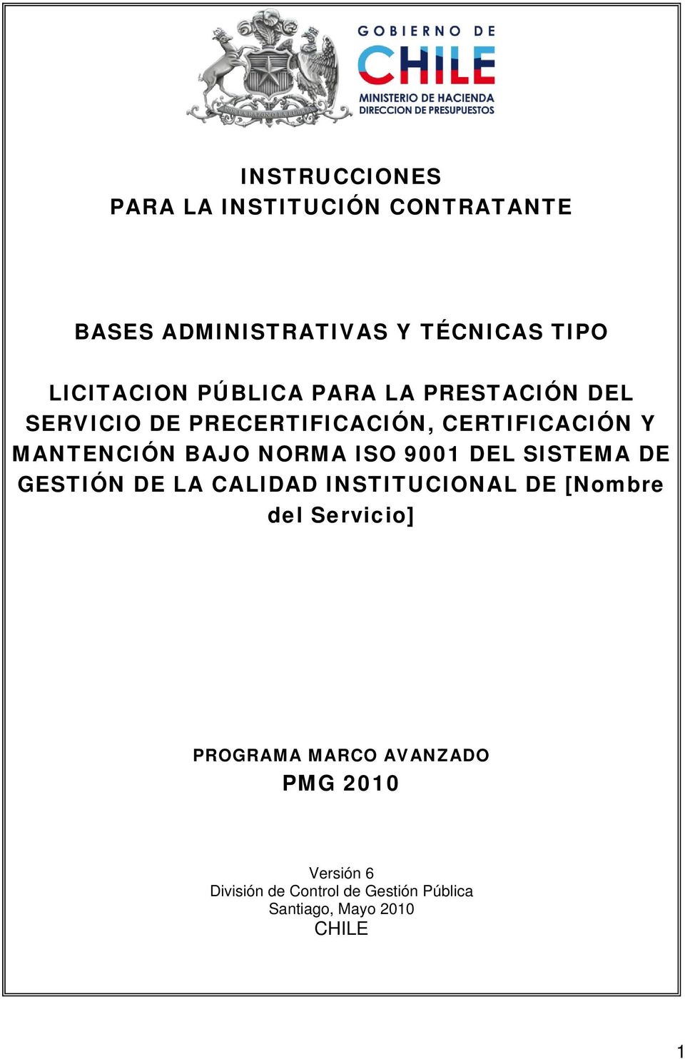 NORMA ISO 9001 DEL SISTEMA DE GESTIÓN DE LA CALIDAD INSTITUCIONAL DE [Nombre del Servicio]