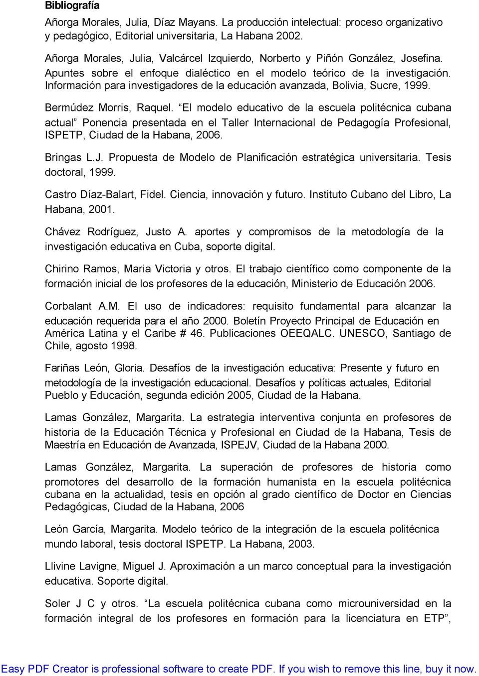 Información para investigadores de la educación avanzada, Bolivia, Sucre, 1999. Bermúdez Morris, Raquel.