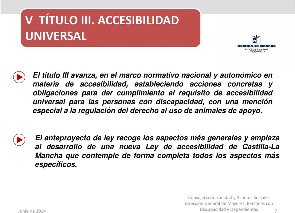 concretas y obligaciones para dar cumplimiento al requisito de accesibilidad universal para las personas con discapacidad, con una mención
