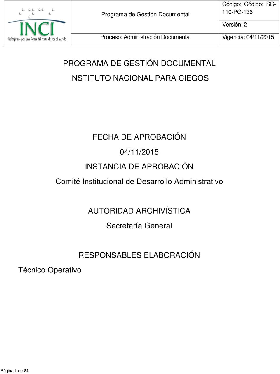 Secretaría General RESPONSABLES ELABORACIÓN Técnico Operativo Líder Del Proceso de Administración