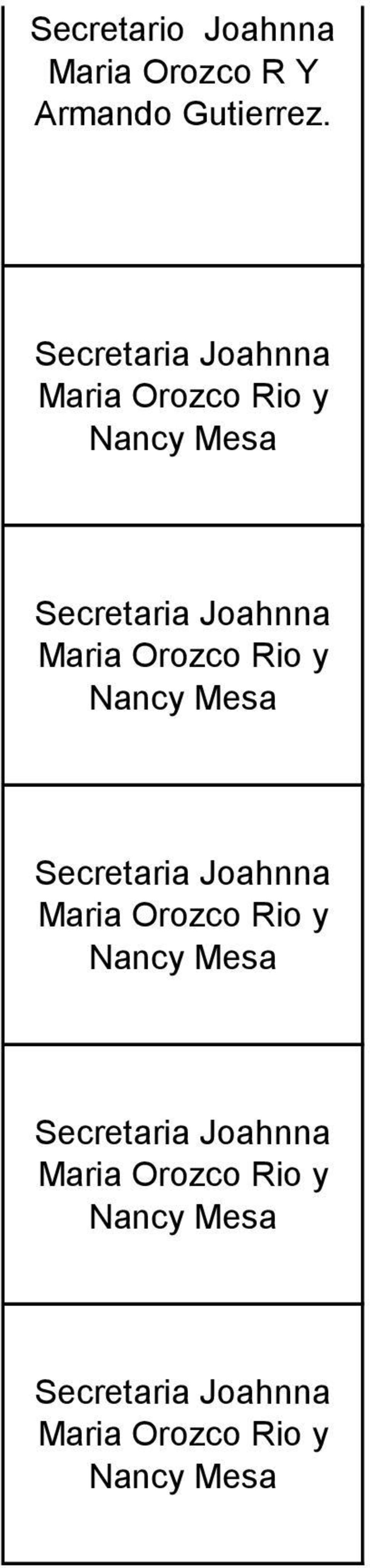 Orozco Rio y Nancy Mesa  Orozco Rio y Nancy Mesa Secretaria Joahnna Maria