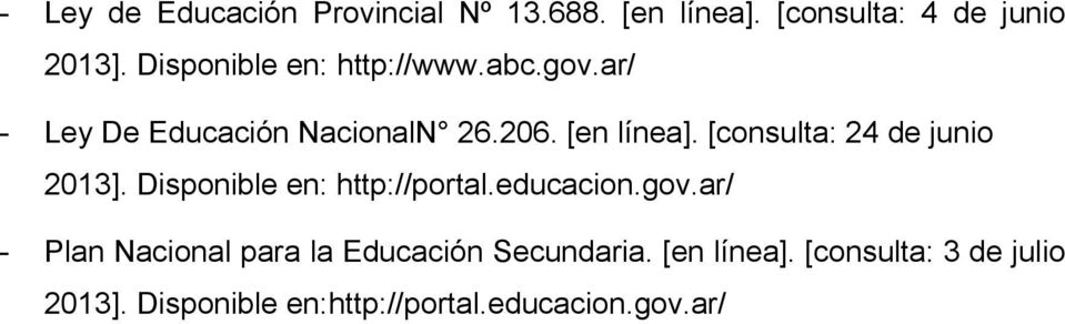 [consulta: 24 de junio 2013]. Disponible en: http://portal.educacion.gov.