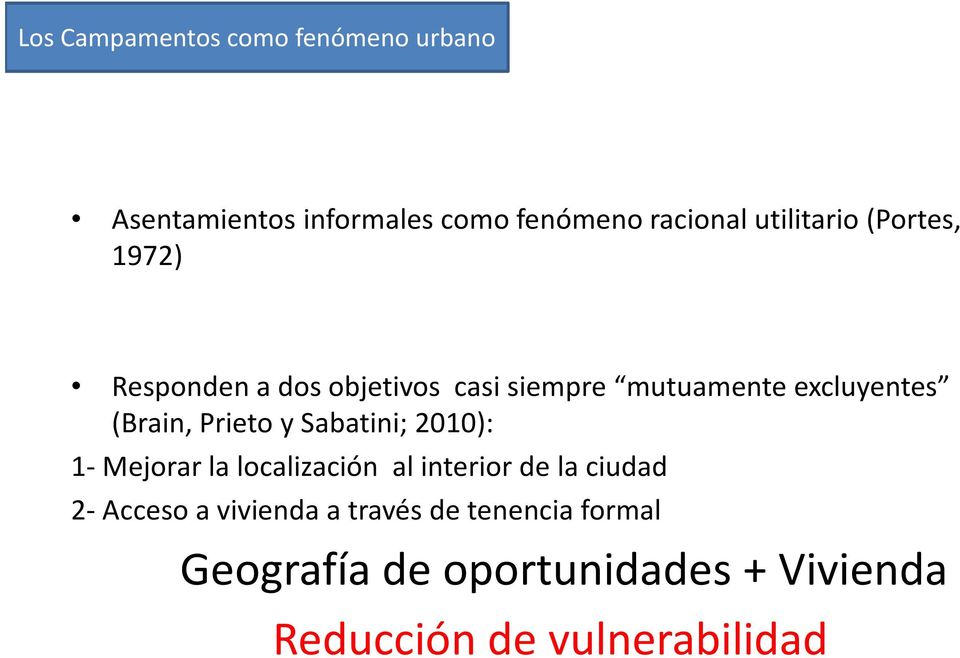 (Brain, Prieto y Sabatini; 2010): 1-Mejorar la localización al interior de la ciudad
