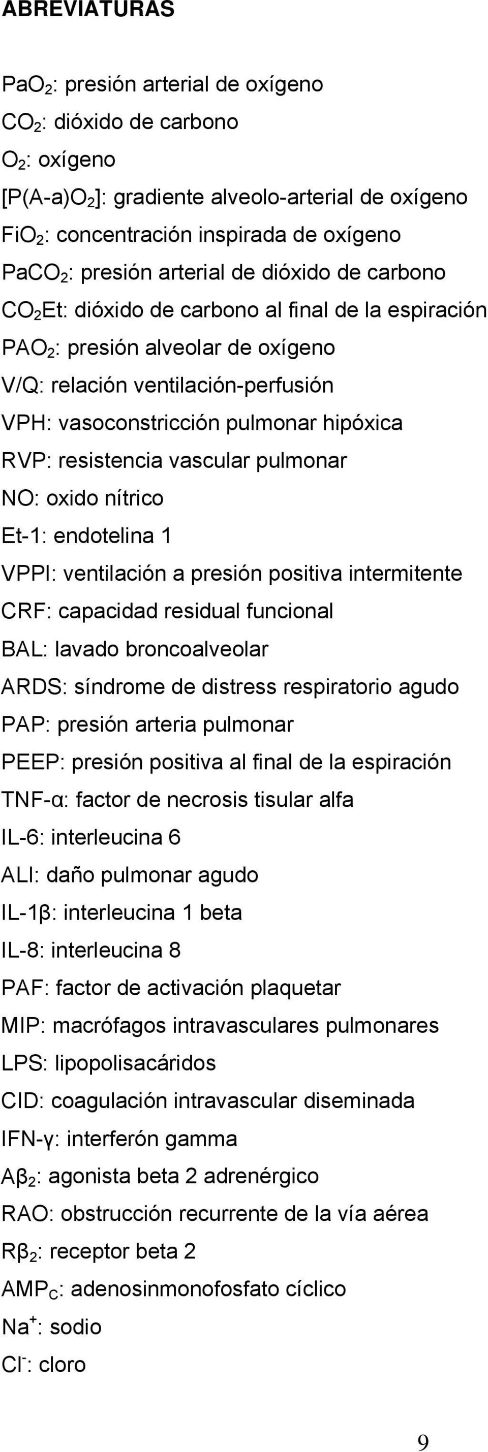 hipóxica RVP: resistencia vascular pulmonar NO: oxido nítrico Et-1: endotelina 1 VPPI: ventilación a presión positiva intermitente CRF: capacidad residual funcional BAL: lavado broncoalveolar ARDS:
