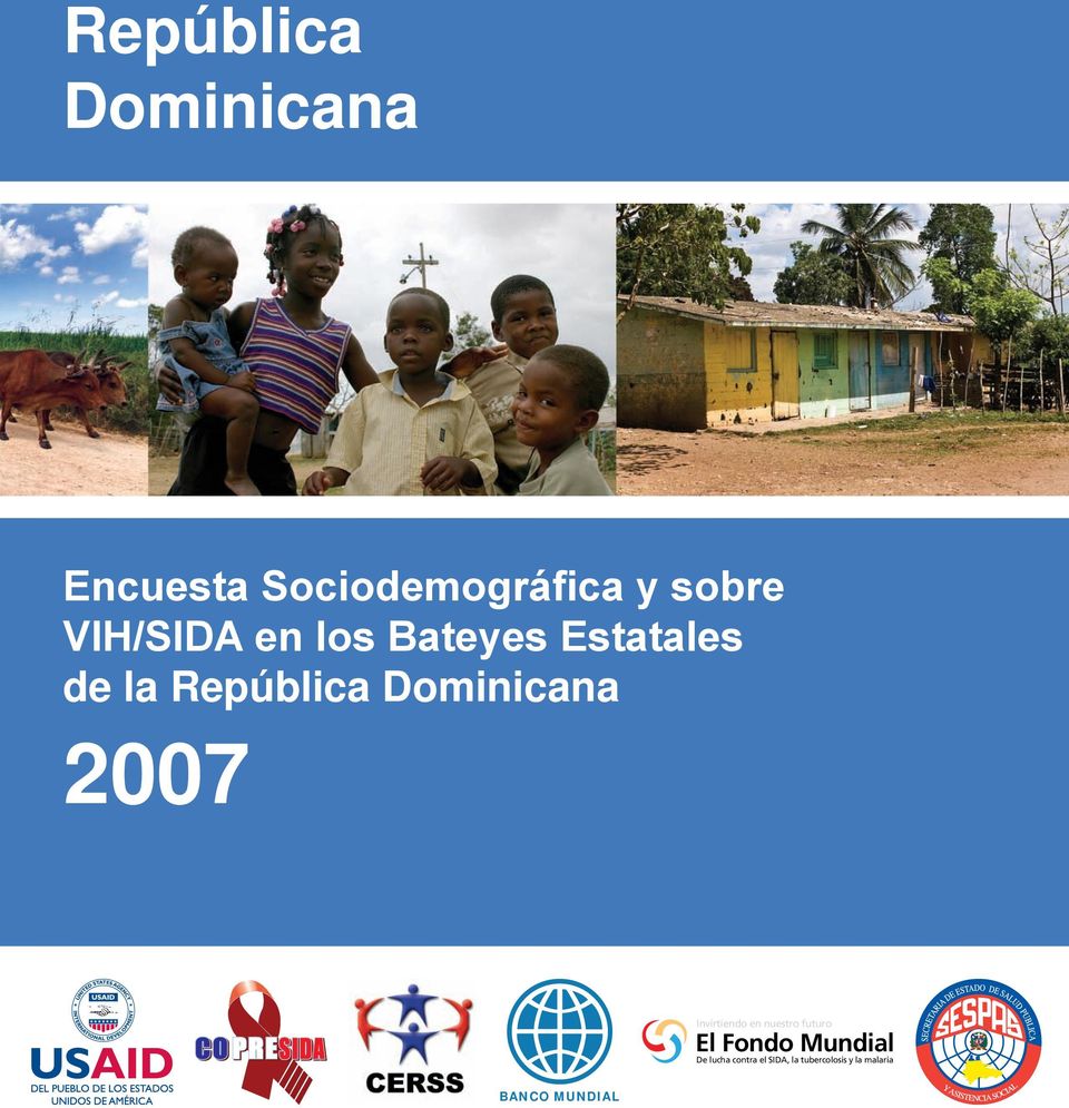 Dominicana 2007 Invirtiendo en nuestro futuro El Fondo