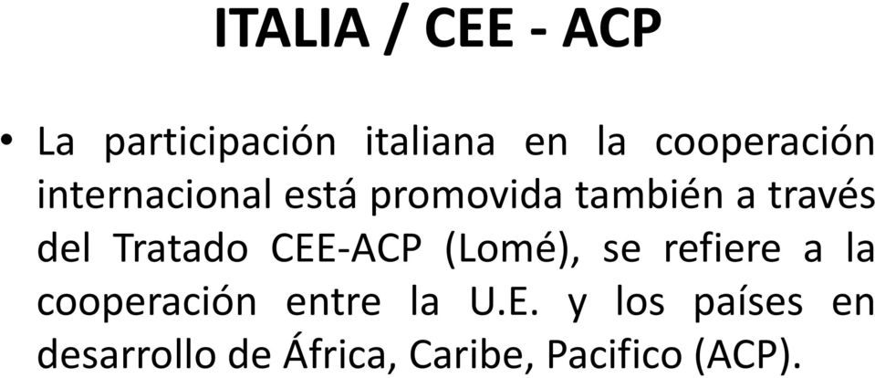 del Tratado CEE ACP (Lomé), se refiere a la cooperación