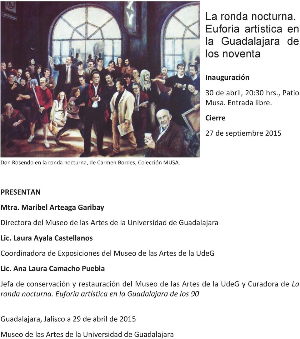 Maribel Arteaga Garibay Directora del Museo de las Artes de la Universidad de Guadalajara Lic.