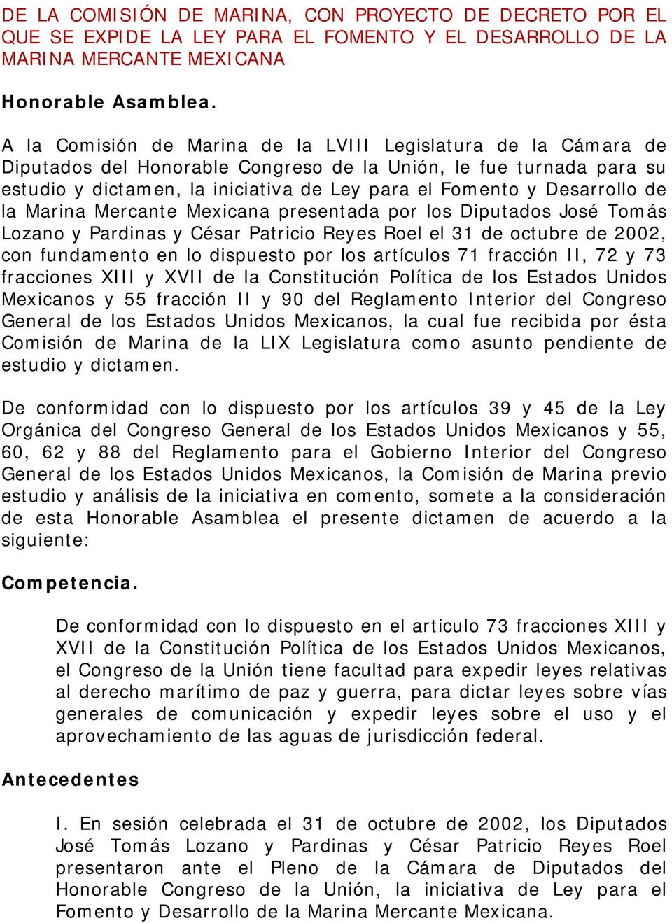 Desarrollo de la Marina Mercante Mexicana presentada por los Diputados José Tomás Lozano y Pardinas y César Patricio Reyes Roel el 31 de octubre de 2002, con fundamento en lo dispuesto por los