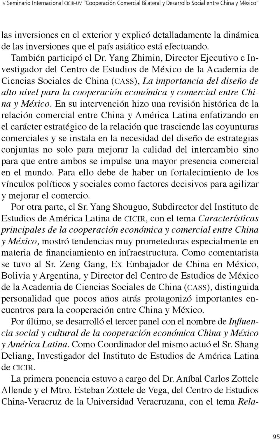 Yang Zhimin, Director Ejecutivo e Investigador del Centro de Estudios de México de la Academia de Ciencias Sociales de China (cass), La importancia del diseño de alto nivel para la cooperación