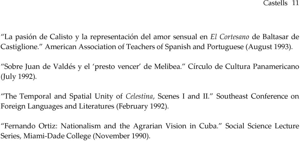 Círculo de Cultura Panamericano (July 1992). The Temporal and Spatial Unity of Celestina, Scenes I and II.